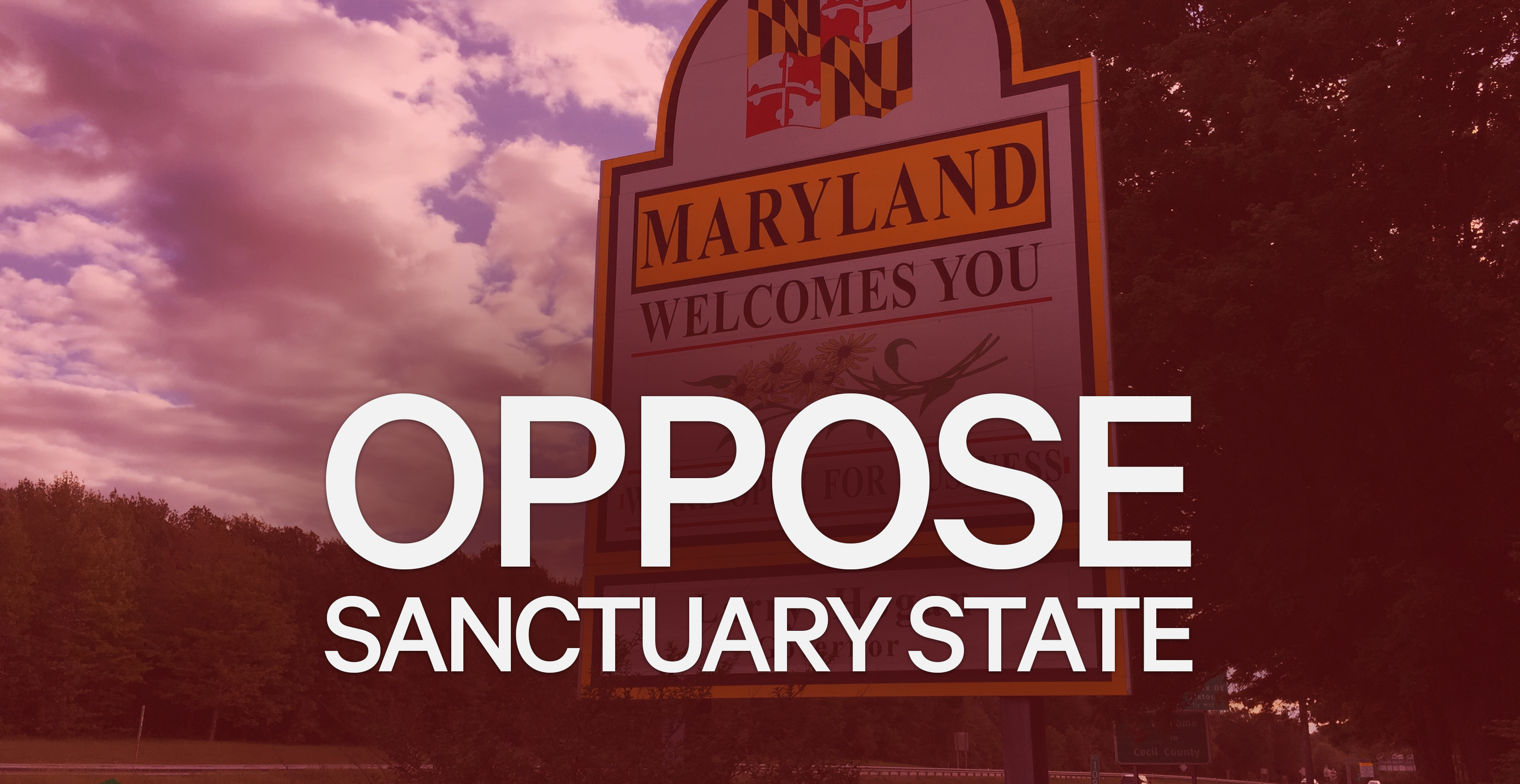 Oppose Maryland Becoming a Sanctuary State