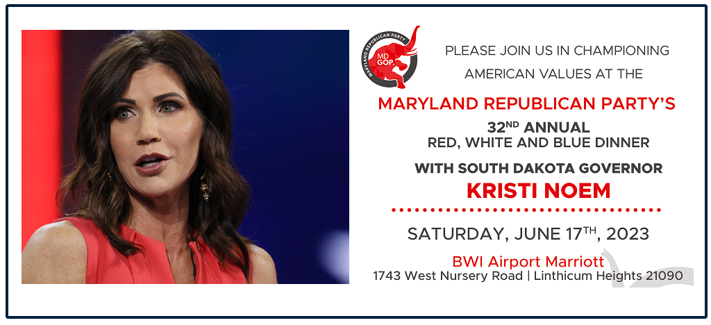 We are extremely excited to announce that Governor Kristi Noem will be headlining our Red, White, & Blue Dinner this year! We will be having this year’s dinner on Saturday, June 17th at 6:00pm and it will be held at the BWI Marriott (1743 W Nursery Rd, Linthicum Heights, MD 21090).